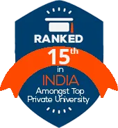 Ranked 15th amongst Top Pvt. Universities of India by India Today